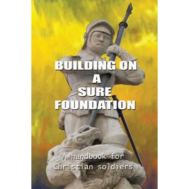 Building on a Sure Foundation