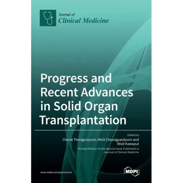 Progress and Recent Advances in Solid Organ Transplantation