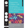Supporting Children with Dyspraxia and Motor Co-Ordination Difficulties
