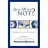 And Why Not?: The Human Person and the Heart of Business