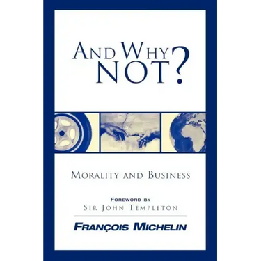 And Why Not?: The Human Person and the Heart of Business