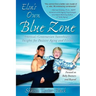 Elsa's Own Blue Zone: America's Centenarian Sweetheart's Insights for Positive Aging and Living