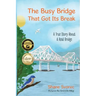 The Busy Bridge That Got Its Break