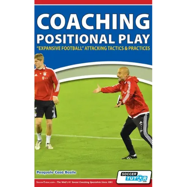 Coaching Positional Play - ''Expansive Football'' Attacking Tactics & Practices