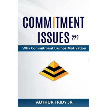 Commitment Issues: Why Commitment Trumps Motivation