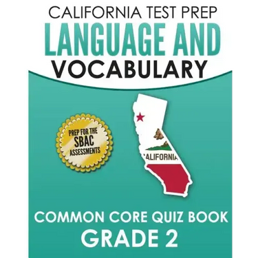 CALIFORNIA TEST PREP Language & Vocabulary Common Core Quiz Book Grade 2: Covers Grammar, Usage, Vocabulary, and Writing Conventions