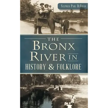 The Bronx River in History & Folklore