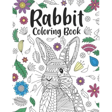 Rabbit Coloring Book: A Cute Adult Coloring Books for Rabbit Owner, Best Gift for Bunny Lovers