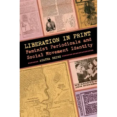 Liberation in Print: Feminist Periodicals and Social Movement Identity