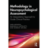 Methodology in Neuropsychological Assessment: An Interpretative Approach to Guide Clinical Practice