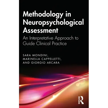 Methodology in Neuropsychological Assessment: An Interpretative Approach to Guide Clinical Practice