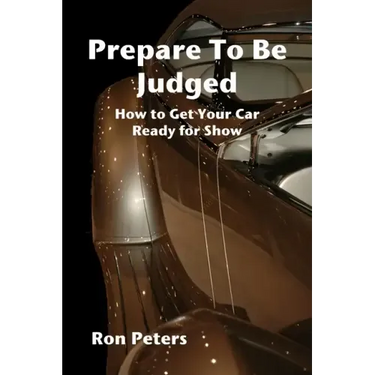 Prepare to be Judged: How to Get Your Car Ready for Show
