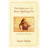The Father You've Been Waiting For: Portrait of a Perfect Dad