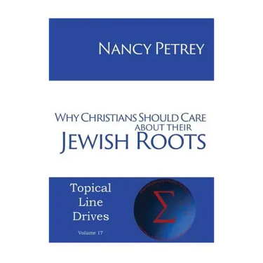 Why Christians Should Care about Their Jewish Roots