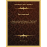 The Amaranth: A Royal And Exalted Degree In The Rite Of Adoption With Appropriate Ceremonies