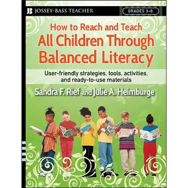How to Reach and Teach All Children Through Balanced Literacy