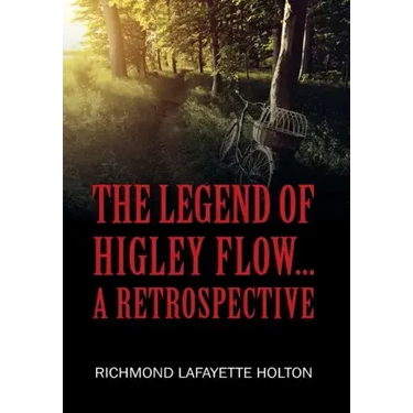 The Legend of Higley Flow...: A Retrospective