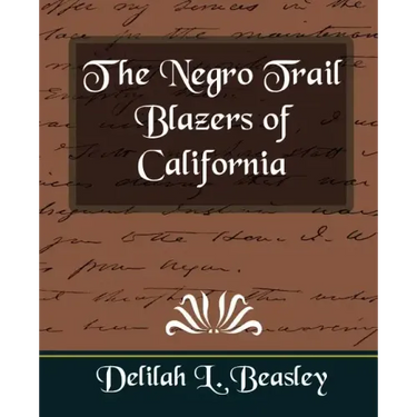 The Negro Trail Blazers of California