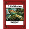 Summer (1917) by: Edith Wharton (novel)