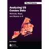 Analyzing Us Census Data: Methods, Maps, and Models in R