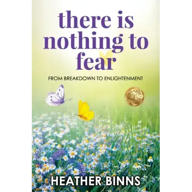 There is Nothing to Fear: From Breakdown to Enlightenment