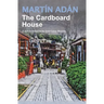 The Cardboard House by Martín Adán: A new translation by José Garay Boszeta