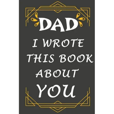dad i wrote this book about you: Prompted fill In The Blank Book, easy for kids / What I Love About Dad / gift for Father's Day, Christmas, Dad's Birt