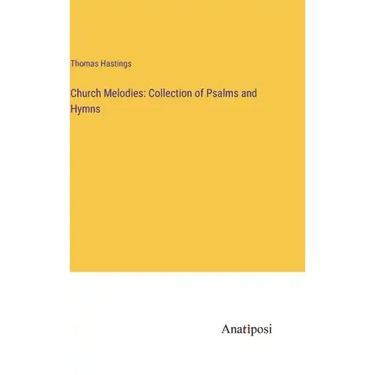Church Melodies: Collection of Psalms and Hymns