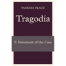 Tragodia 2: Statement of the Case