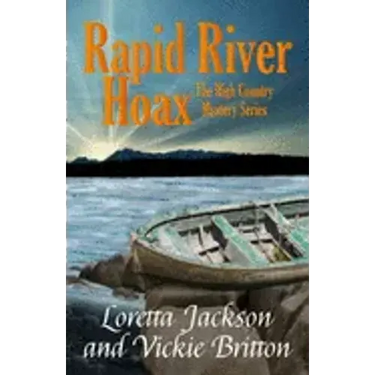 Rapid River Hoax: The High Country Mystery Series