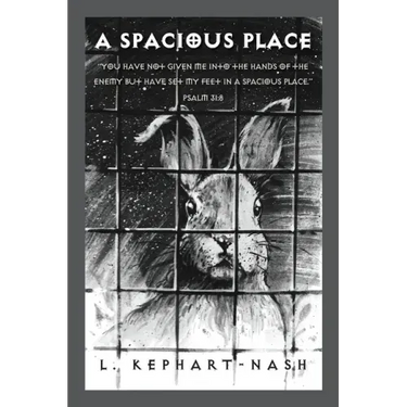 A Spacious Place: "You have not given me into the hands of the enemy but have set my feet in a spacious place." Psalm 31:8
