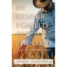 In Despair, I Called Out to the Lord: A Farmer's Story of the Power of Prayer