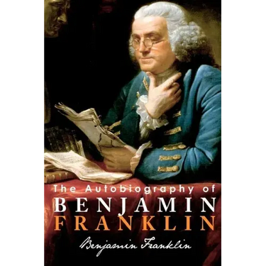 The Autobiography of Benjamin Franklin