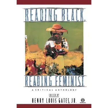 Reading Black, Reading Feminist: A Critical Anthology