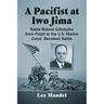 A Pacifist at Iwo Jima: Rabbi Roland Gittelsohn from Pulpit to the U.S. Marine Corps' Bloodiest Battle