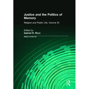 Justice and the Politics of Memory