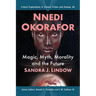 Nnedi Okorafor: Magic, Myth, Morality and the Future