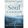 Soul Leadership: Rebound from Crisis, Grow in Resilience, Live from Wholeness