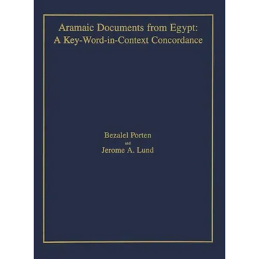 Aramaic Documents from Egypt: A Key-Word-in-Context Concordance