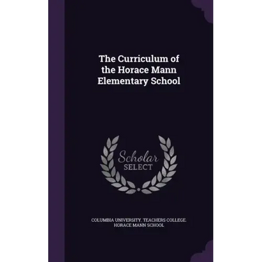 The Curriculum of the Horace Mann Elementary School