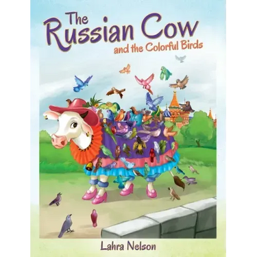 The Russian Cow and the Colorful Birds