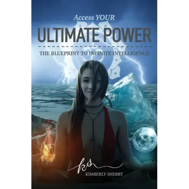 Access YOUR Ultimate Power: The Blueprint To Infinite Intelligence
