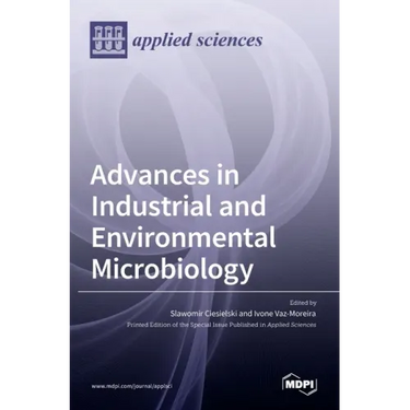 Advances in Industrial and Environmental Microbiology