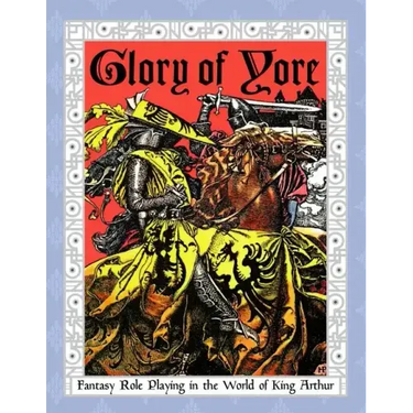 Glory of Yore: Fantasy Role Playing in the World of King Arthur