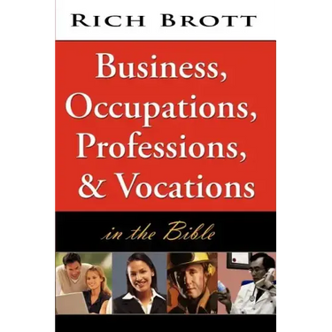 Business, Occupations, Professions, & Vocations in the Bible