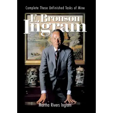 E. Bronson Ingram: Complete These Unfinished Tasks of Mine