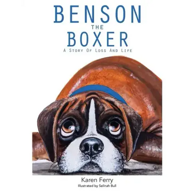 Benson the Boxer: A Story of Loss and Life