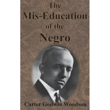 The Mis-Education of the Negro