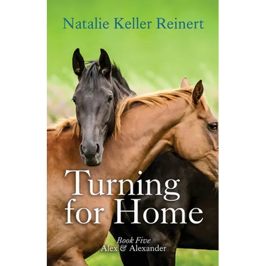Turning for Home (Alex & Alexander: Book Five): Book Five)