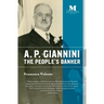 A. P. Giannini: The People's Banker